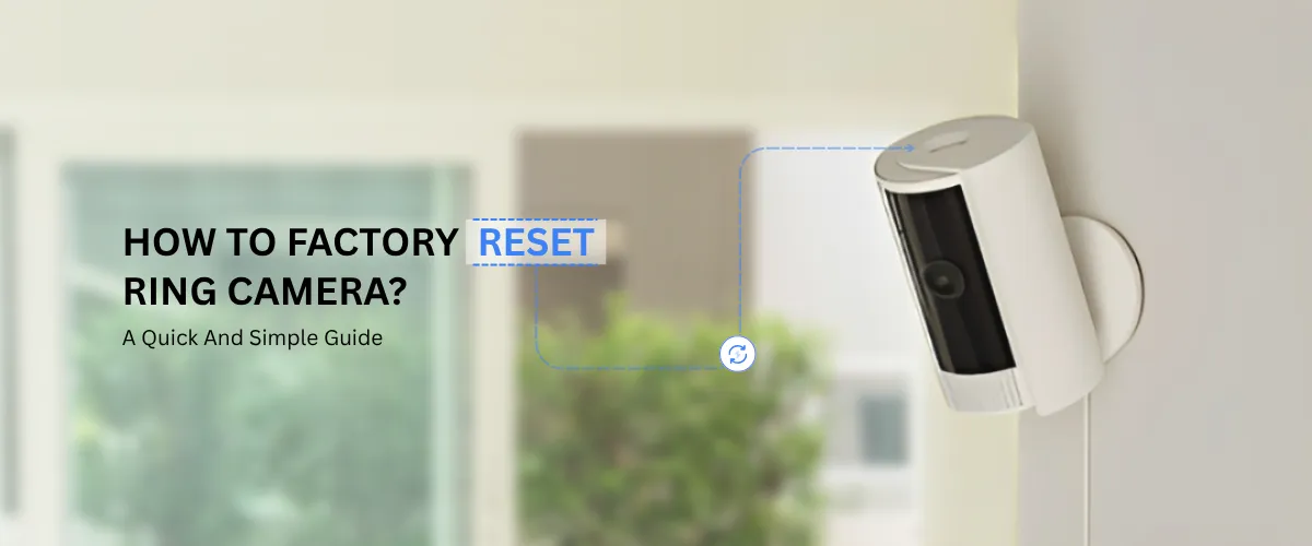 Factory Reset Ring Camera